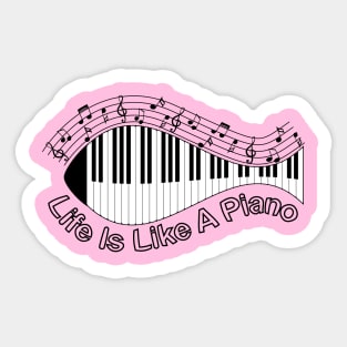 Life Is Like A Piano Sticker